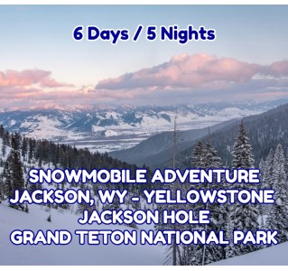 6 Day Jackson Hole & Yellowstone Snowmobile Adventure
